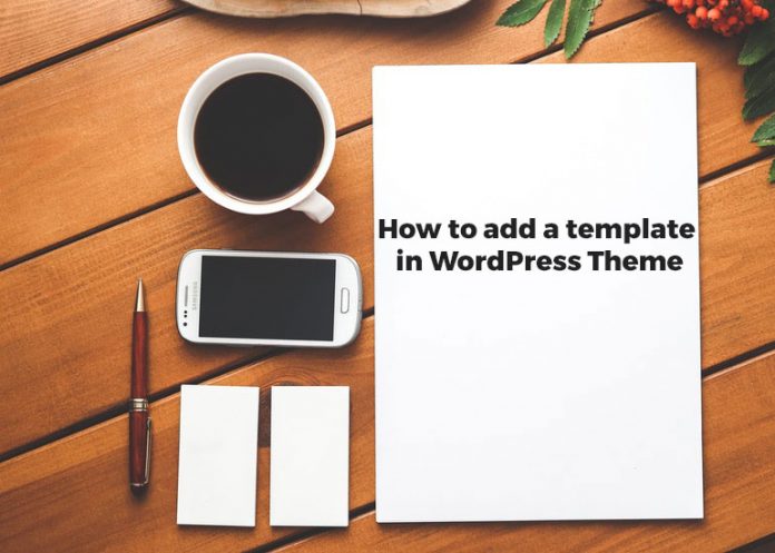 hwo-to-add-a-template-in-wordpress-theme.