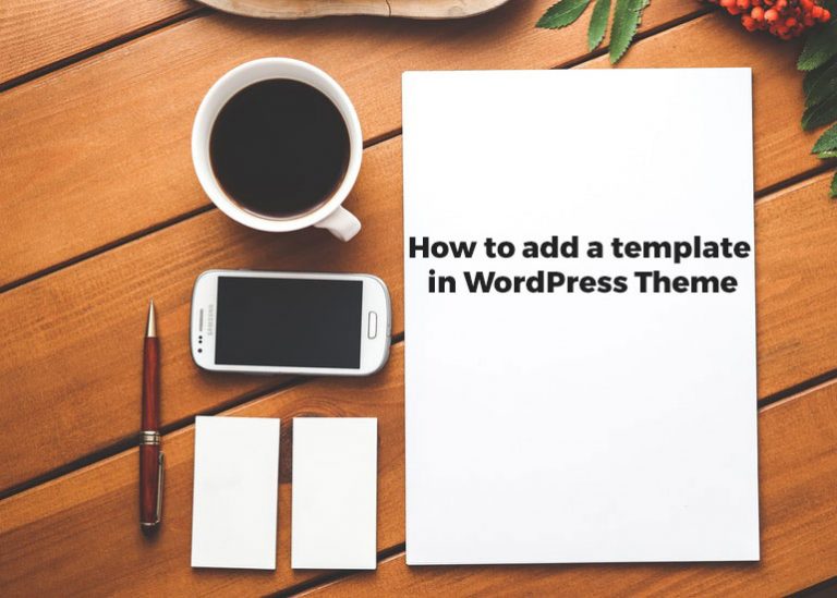 How to add a template in WordPress Theme